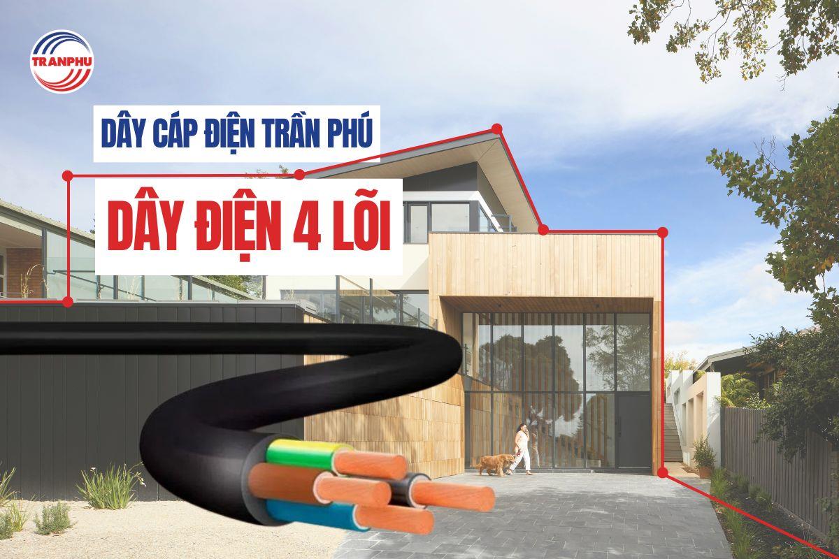 DÂY ĐIỆN 4 LÕI LÀ GÌ? CÔNG CỤ & CÁCH CHỌN ĐÚNG TIÊU CHUẨN DÂY