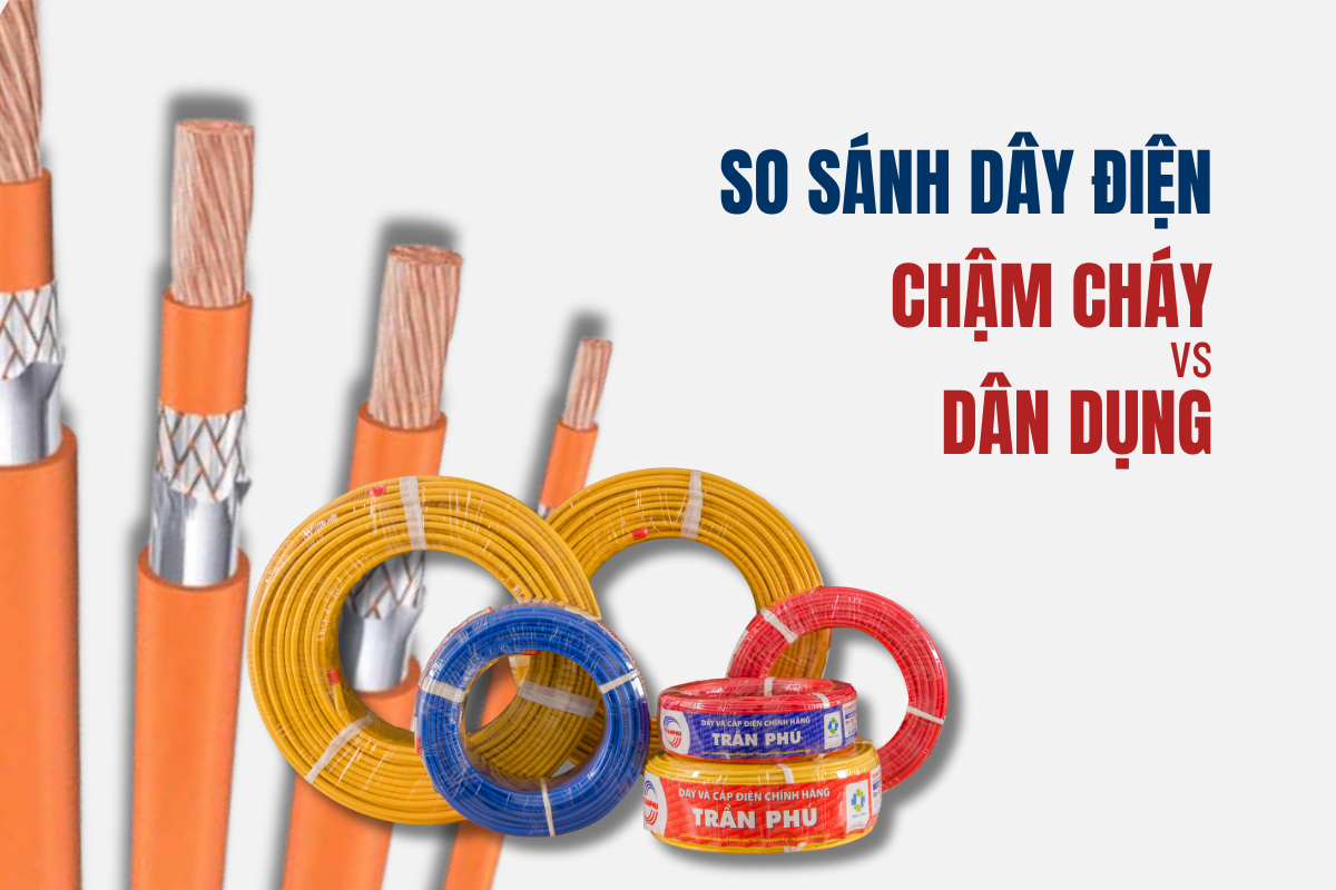 Dây chậm cháy chịu nhiệt khác gì dây điện dân dụng? Hiểu đúng để sử dụng đúng!